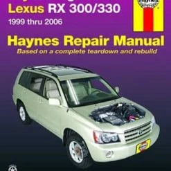 Haynes Repair Manual, Toyota Highlander And Lexus RX300/330 -NGK shop 92095 toy high lexus rx 300 330 99 06 b47e70c2 217d 419d bbeb a75d513270ad